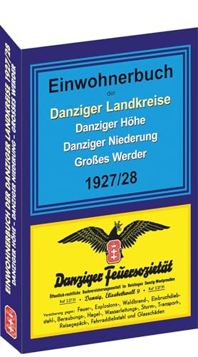 Einwohnerbuch der Danziger Landkreise DANZIGER HÖHE - DANZIGER NIEDERUNG - GROSSES WERDER 1927/28: ADRESSBUCH mit Einwohnverzeichnis und Straßennamen: ... mit Einwohnverzeichnis und Straßennamen