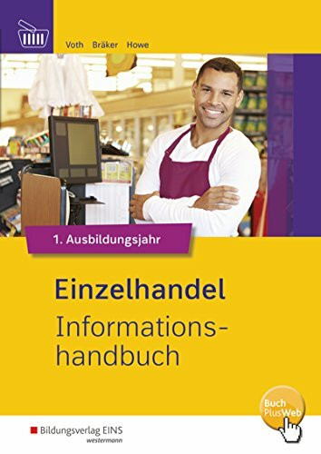 Einzelhandel Informationshandbuch / Einzelhandel nach Ausbildungsjahren: 1. Ausbildungsjahr: I...