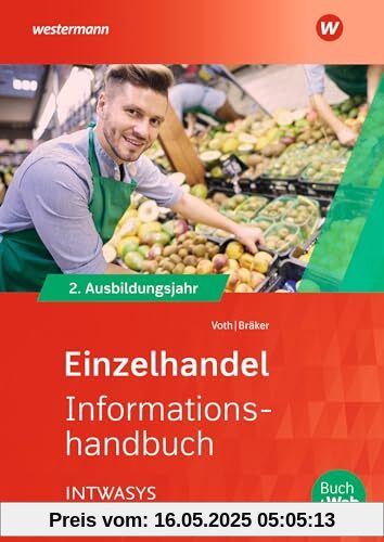 Einzelhandel nach Ausbildungsjahren. 2. Ausbildungsjahr: Informationshandbuch Einzelhandel nach Ausbildungsjahren. 2. Ausbildungsjahr: Informationshandbuch