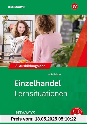 Einzelhandel nach Ausbildungsjahren. 2. Ausbildungsjahr: Lernsituationen Einzelhandel nach Ausbildungsjahren. 2. Ausbildungsjahr: Lernsituationen