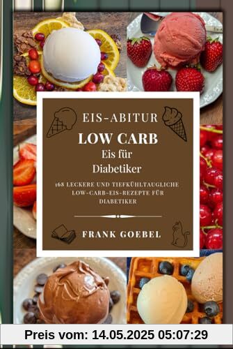 Eis-Abitur Low Carb: Eis für Diabetiker