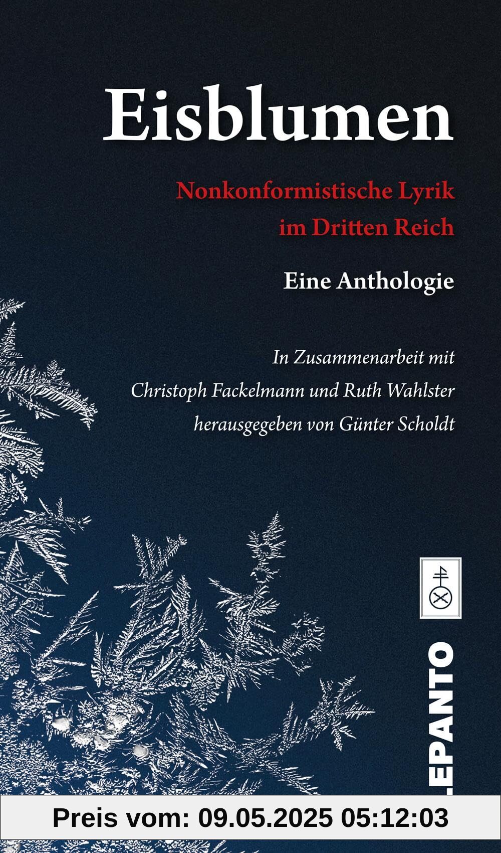 Eisblumen. Nonkonformistische Lyrik im Dritten Reich. Eine Anthologie