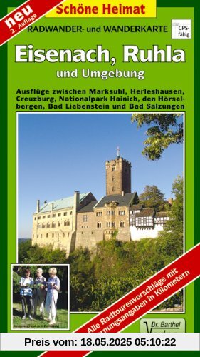 Eisenach, Ruhla und Umgebung 1 : 35 000. Radwander-und Wanderkarte: Ausflüge zwischen Marksuhl, Herleshausen, Creuzburg, Nationalpark Hainich, den Hörselbergen, Bad Liebenstein und Bad Salzungen