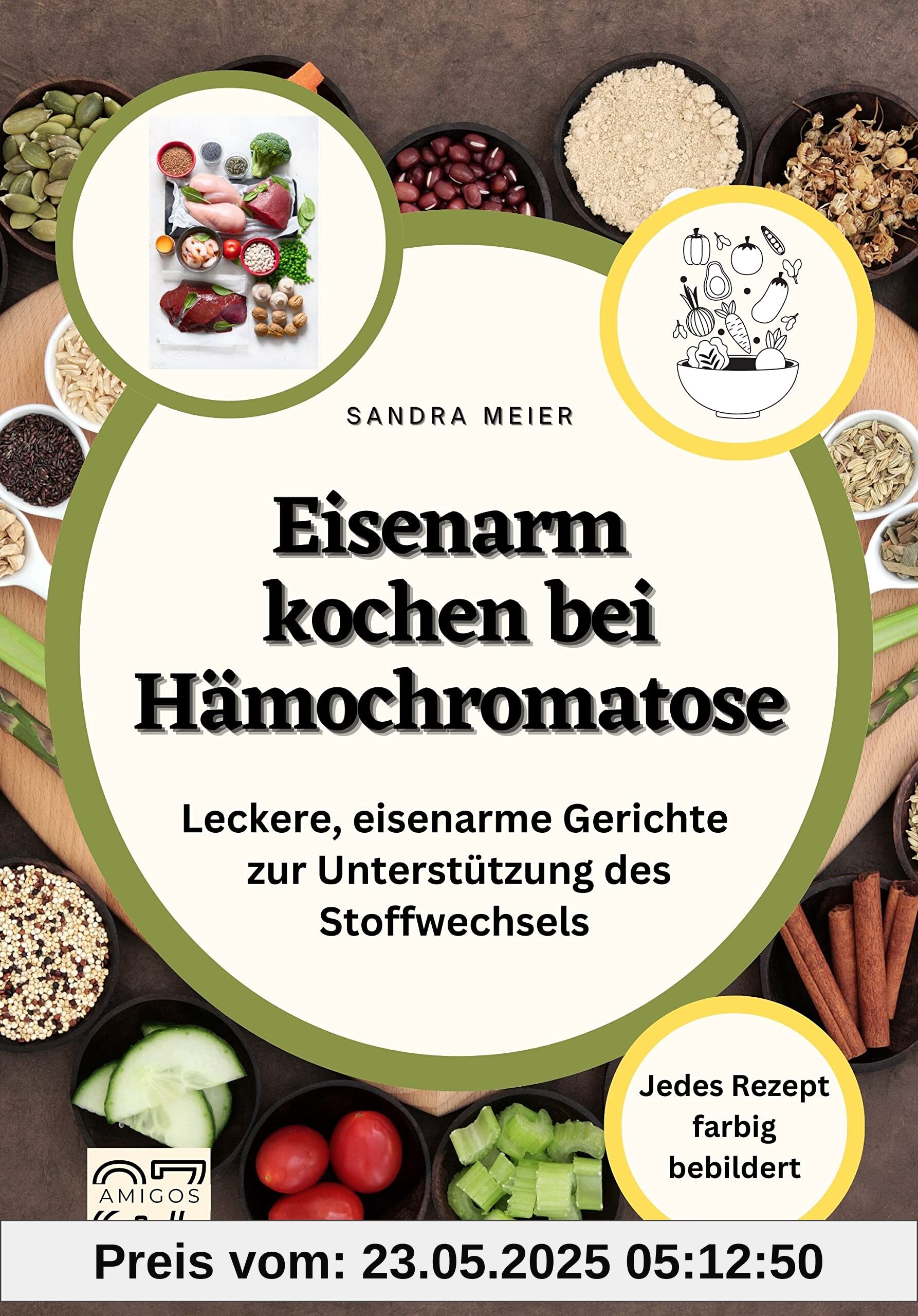 Eisenarm kochen bei Hämochromatose: Leckere, eisenarme Gerichte zur Unterstützung des Stoffwechsels. Jedes Rezept farbig bebildert