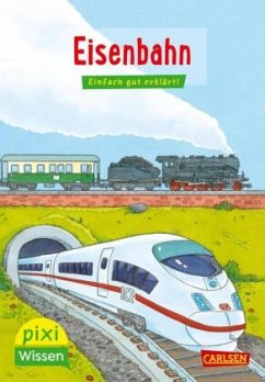 Eisenbahn / Pixi Wissen Bd.28 von Carlsen