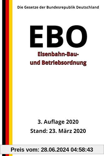 Eisenbahn-Bau- und Betriebsordnung - EBO, 3. Auflage 2020