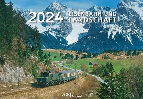 Eisenbahn-Kalender – Eisenbahn und Landschaft 2024: 12 Motive. Loks und Züge in herrlicher Landschaft. Großformat Wandkalender 49x34cm von Verlagsgruppe Bahn