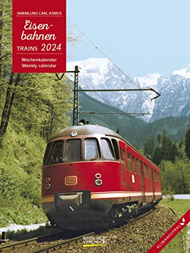 Eisenbahnen 2024: Foto-Wochenkalender. Klimaneutrale Herstellung.