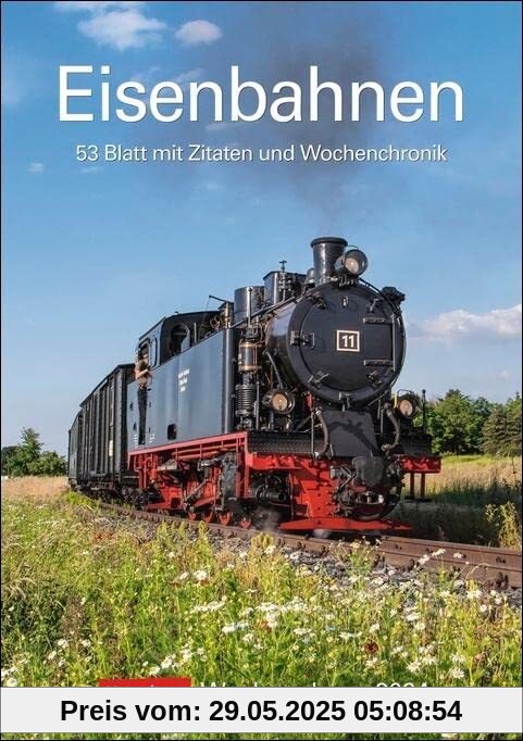 Eisenbahnen Wochenplaner 2024: 53 Blatt mit Zitaten und Wochenchronik