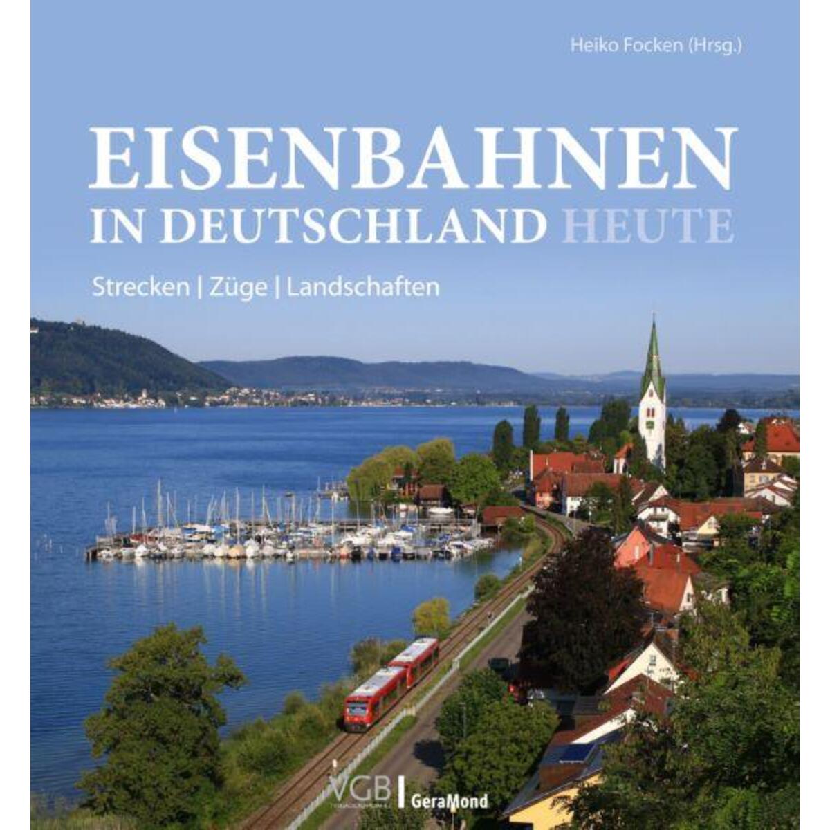 Eisenbahnen in Deutschland heute Eisenbahnen in Deutschland heute von Verlagsgruppe Bahn