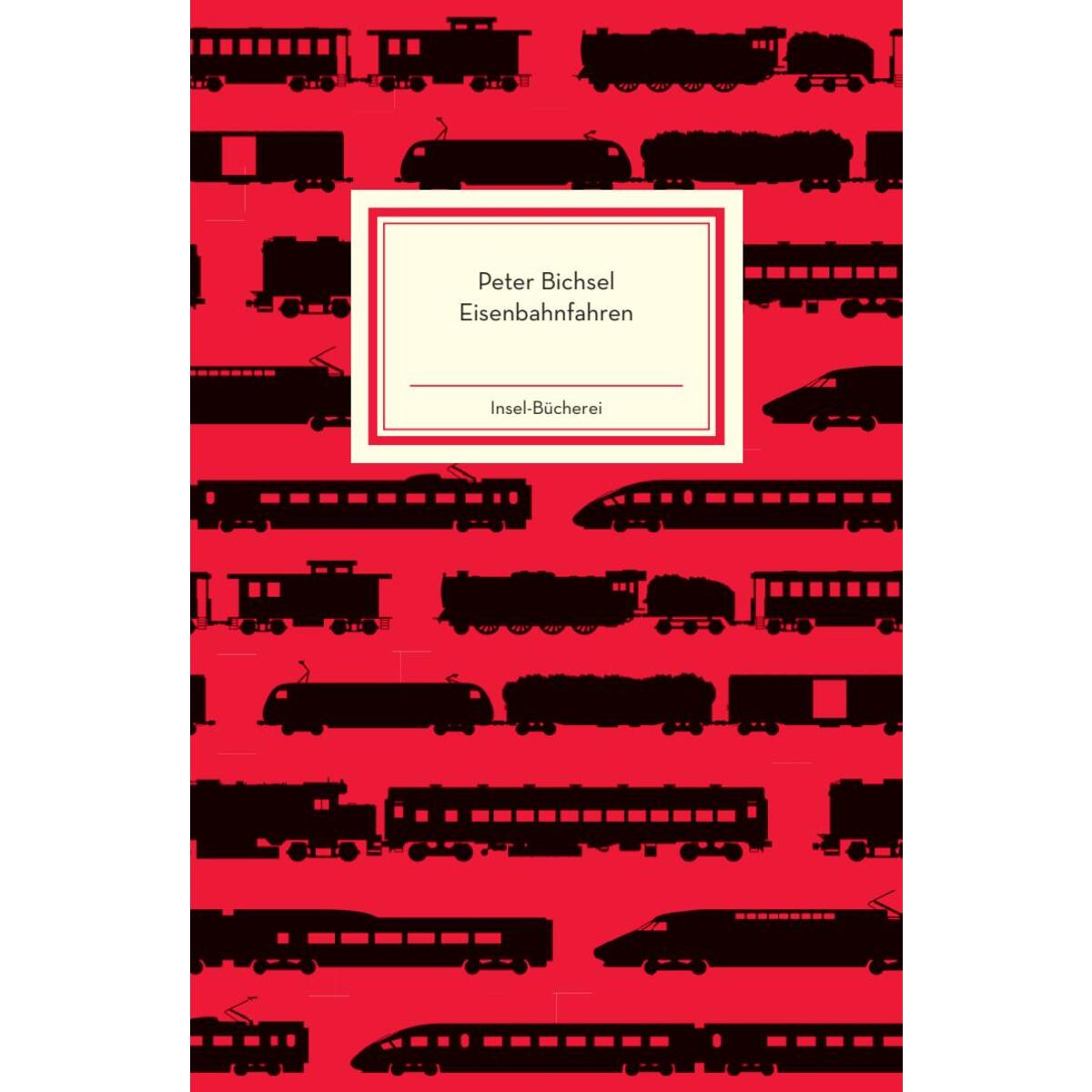 Eisenbahnfahren Eisenbahnfahren von Insel Verlag GmbH