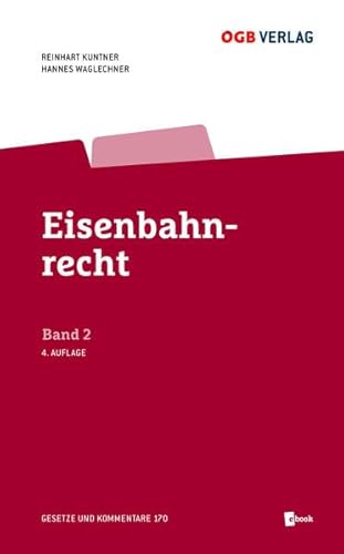 Eisenbahnrecht: Band 1 + 2 (Gesetze und Kommentare) von ÖGB Verlag
