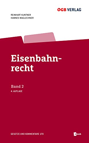 Eisenbahnrecht: Band 1 + 2 (Gesetze und Kommentare) von ÖGB Verlag