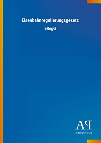 Eisenbahnregulierungsgesetz: ERegG von Outlook Verlag