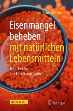 Eisenmangel beheben mit natürlichen Lebensmitteln von Springer / Springer Berlin Heidelberg / Springer, Berlin