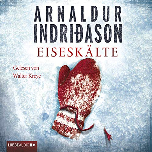 Eiseskälte: Island-Krimi. (Kommissar Erlendur, Band 11)