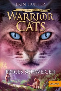 Eisiges Schweigen / Warrior Cats Staffel 7 Bd.2 von Beltz / Gulliver von Beltz & Gelberg