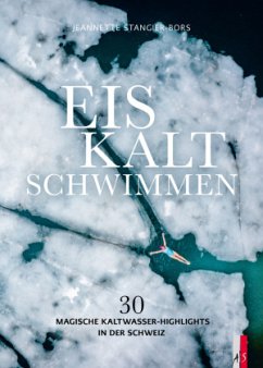 Eiskalt schwimmen von AS Verlag, Zürich