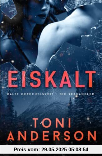 Eiskalt: Thriller (Kalte Gerechtigkeit - Die Verhandler, Band 5)