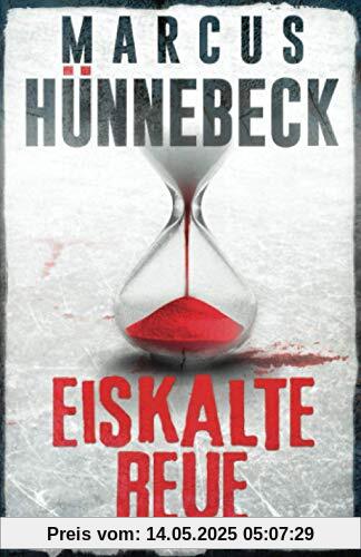 Eiskalte Reue: Thriller Eiskalte Reue: Thriller