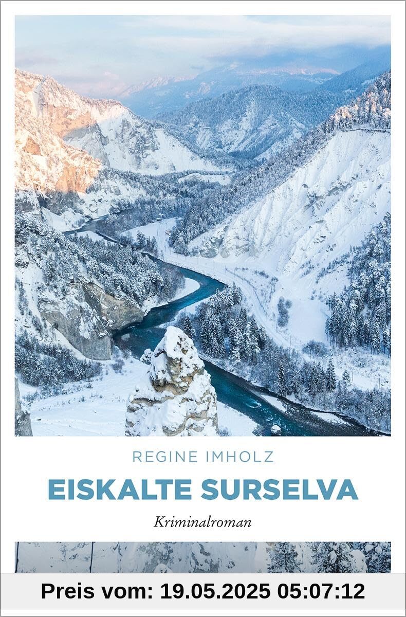 Eiskalte Surselva: Kriminalroman (Cumissari Matti Coray)