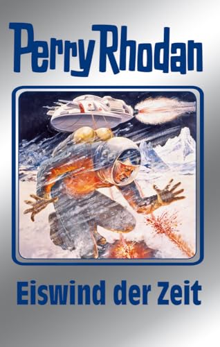 Eiswind der Zeit. Perry Rhodan 101 (Perry Rhodan Silberband, Band 101)