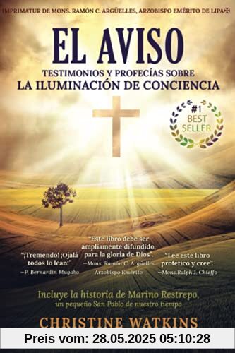El Aviso: Testimonios y profecías sobre la Iluminación de Conciencia: Testimonios y profecías sobre la Illuminación de Consciencia