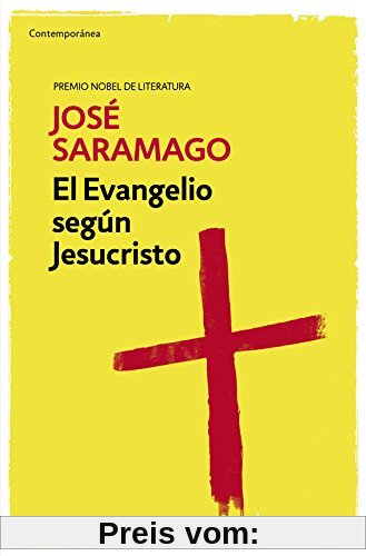 El Evangelio según Jesucristo   / The Gospel According to Jesus Christ (CONTEMPORANEA, Band 26201)