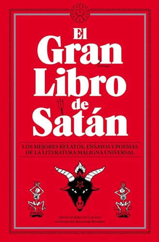 El Gran Libro de Satán: Los mejores relatos, ensayos y poemas de la literatura maligna universal. von BLACKIE BOOKS