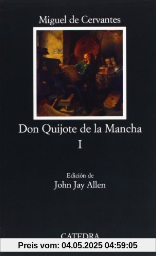 El Ingenioso Hidalgo Don Quijote de la Mancha 1: v. 1 (Letras Hispánicas)