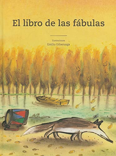 El Libro de Las Fabulas = The Book of Fables (Tiempo de clásicos, Band 4)