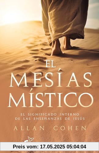 El Mesías Místico: El significado interno de las enseñanzas de Jesús