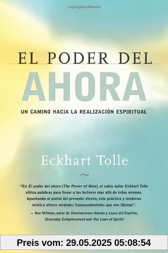 El Poder del Ahora: Un Camino Hacia La Realizacion Espiritual El Poder del Ahora: Un Camino Hacia La Realizacion Espiritual