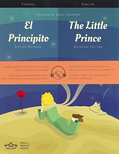 El Principito / The Little Prince Spanish/English Bilingual Edition with Audio Download El Principito / The Little Prince Spanish/English Bilingual Edition with Audio Download