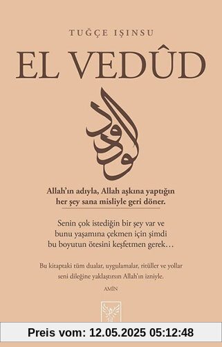 El Vedüd: Allahin adiyla, Allah askina yaptigin her sey sana misliyle geri döner