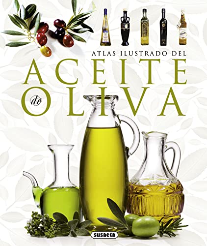 El aceite de oliva (Atlas Ilustrado) von SUSAETA