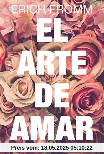 El arte de amar: Una investigación sobre la naturaleza del amor (Contextos)