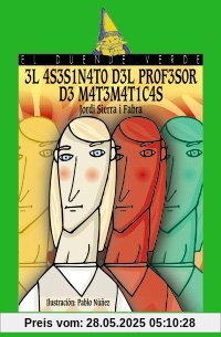 El asesinato del profesor de matemáticas (Libros Infantiles - El Duende Verde)