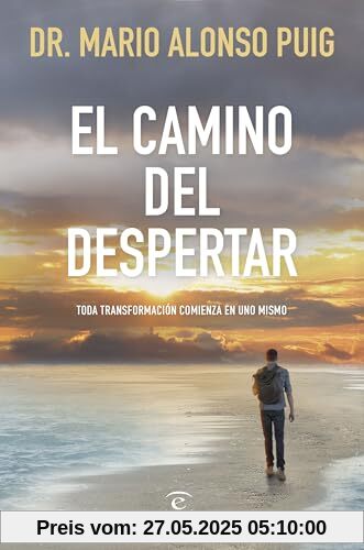 El camino del despertar: Toda transformación comienza en uno mismo (NO FICCIÓN)