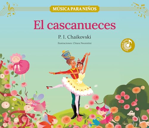 El cascanueces: Descubre las grandes obras de la música clásica, convertidas en preciosos cuentos musicales para niños y niñas (Música para niños) von Shackleton Kids