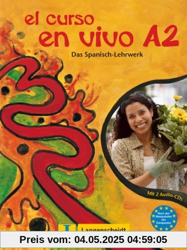 El curso en vivo A2 - Lehr- und Arbeitsbuch mit 2 Audio-CDs El curso en vivo A2 - Lehr- und Arbeitsbuch mit 2 Audio-CDs