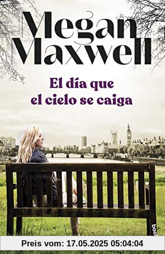 El día que el cielo se caiga (Biblioteca Megan Maxwell)