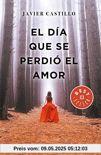 El dia que se perdio el amor (BEST SELLER)