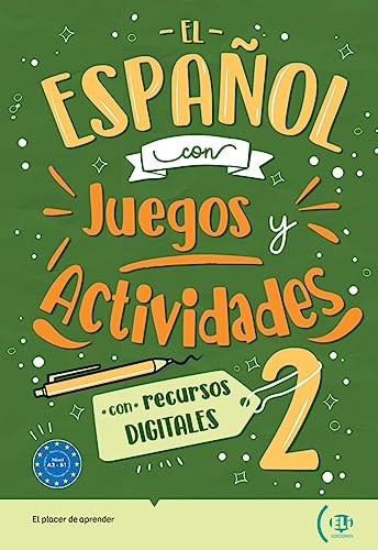 El español con juegos y actividades 2: con recursos digitales, soluciones y transcripciones