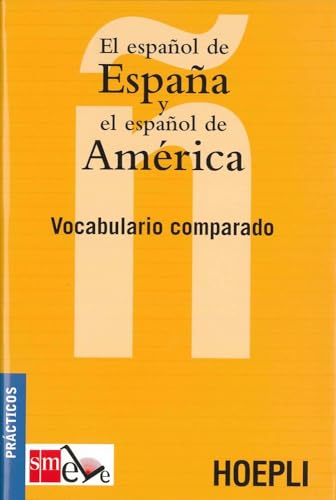 El español de España y el español de America. Vocabulario comparado (Sussidi linguistici)