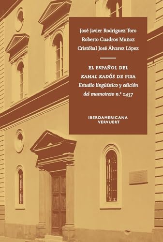 El español del Kahal Kadós de Pisa : estudio lingüístico y edición del mamotreto n.º 0457 von Vervuert Verlagsgesellschaft