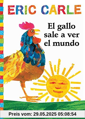 El gallo sale a ver el mundo (Rooster's Off to See the World) (The World of Eric Carle)