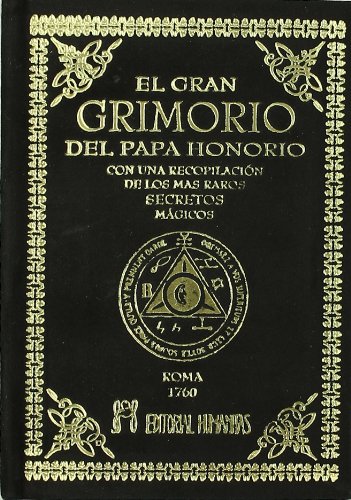 El gran grimorio del papa Honorio : con una recopilación de los más raros secretos mágicos von EDITORIAL HUMANITAS