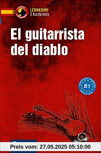 El guitarrista del diablo: Compact Lernkrimi. Spanisch Grundwortschatz - Niveau B1