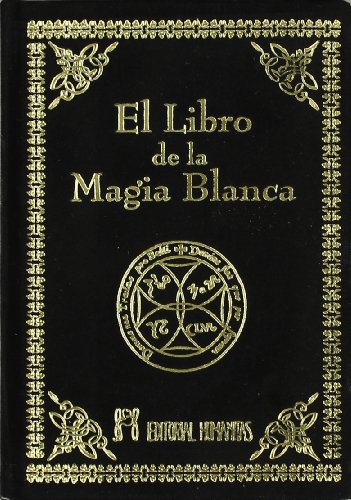 El libro de la magia blanca von EDITORIAL HUMANITAS